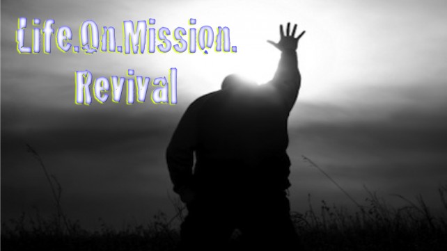 Life On Mission Revival 2016