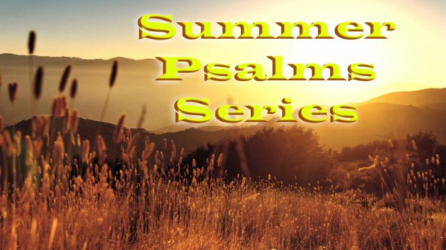 2017 SUMMER PSALMS SERIES